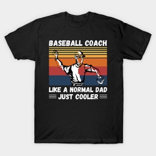 Baseball Coach Like A Normal Coach Just Cooler, Vintage Style Baseball Lover Gift T-Shirt